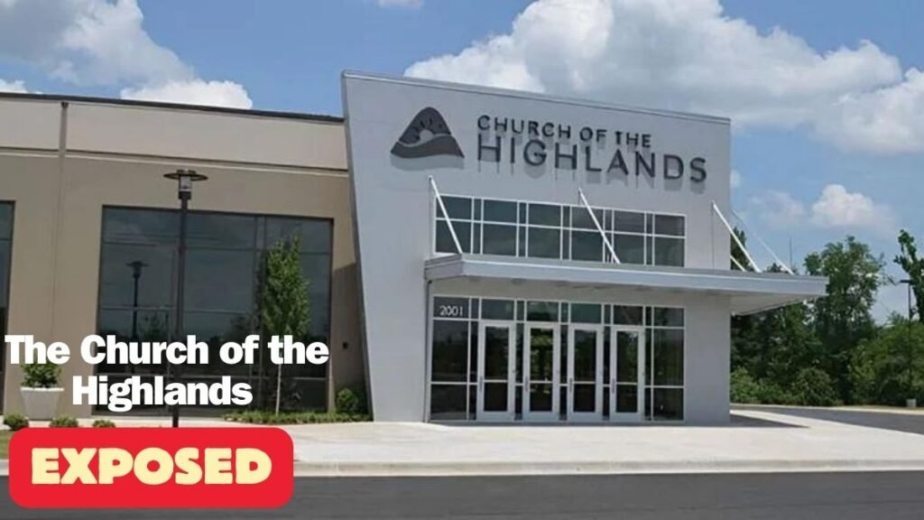 The Church of the Highlands exposed