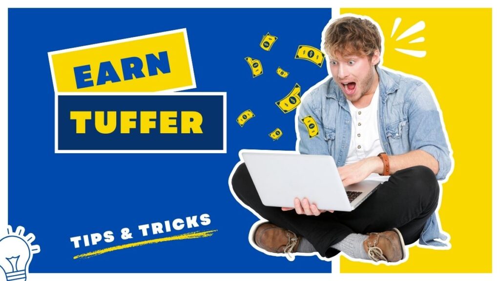 Earn Tuffer